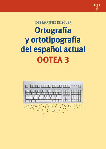 Ortografía y ortotipografía del español actual - OOTEA 3