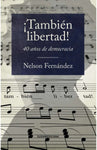 ¡También libertad! - 40 años de democracia