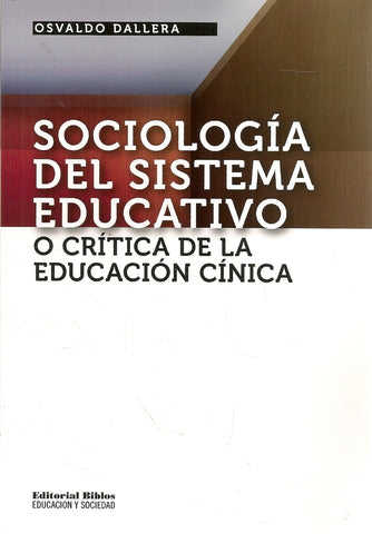 Sociología del sistema educativo. O crítica de la educación cínica