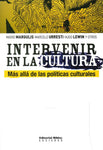 Intervenir en la cultura. Más allá de las políticas culturales