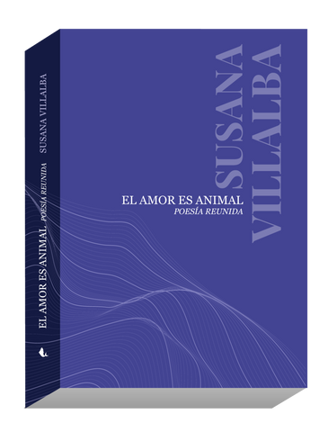 El amor es un animal. Poesía reunida