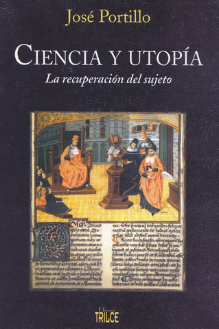 Ciencia y utopía - La recuperación del sujeto