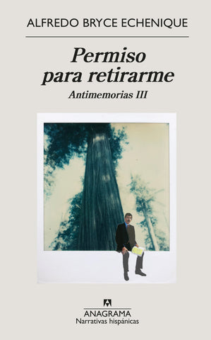 PERMISO PARA RETIRARME - ANTIMEMORIAS III