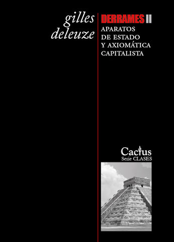 DERRAMES II. APARATOS DE ESTADO Y AXIOMÁTICA CAPITALISTA