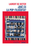 ¿QUÉ ES LA POP-FILOSOFÍA?