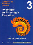 Cuadernos de psicología evolutiva 3 - Investigar en psicología evolutiva