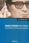 MARIO LEVRERO PARA ARMAR. JORGE VARLOTTA Y EL LIBERTINAJE IMAGINATIVO