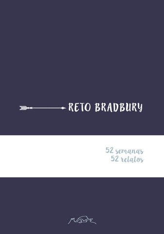 RETO BRADBURY - 52 SEMANAS 52 RELATOS
