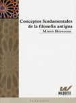 CONCEPTOS FUNDAMENTALES DE LA FILOSOFÍA ANTIGUA