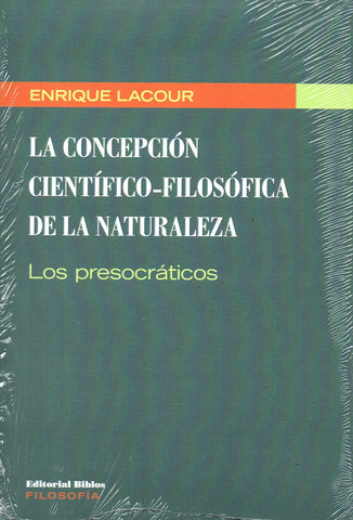 La concepción científico-filosófica de la naturaleza. Los presocráticos