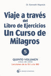 Viaje a través del Libro de ejercicios de Un curso de milagros 5