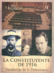 LA CONSTITUYENTE DE 1916. LOS BLANCOS. VOLUMEN VII
