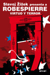 Virtud y terror - Slavoj Zizek presenta a Robespierre