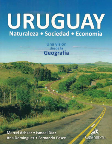 URUGUAY. UNA VISIÓN DESDE LA GEOGRAFÍA