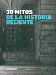 30 MITOS DE LA HISTORIA RECIENTE