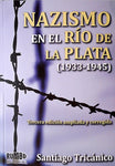NAZISMO EN EL RÍO DE LA PLATA 1933-1945