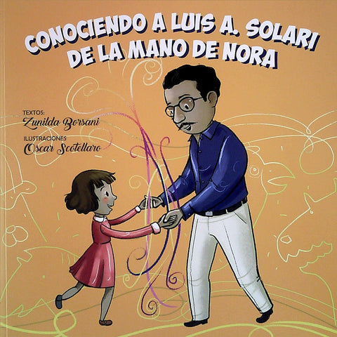 CONOCIENDO A LUIS A. SOLARI DE LA MANO DE NORA