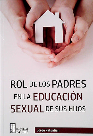 ROL DE LOS PADRES EN LA EDUCACIÓN SEXUAL DE SUS HIJOS