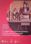 RELIGIÓN COMO EXPERIENCIA COTIDIANA: CREENCIAS PRÁCTICAS Y NARRATIVAS ESPIRITUALES EN SUDAMÉRICA