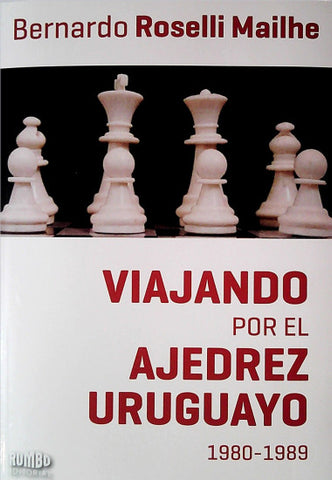 VIAJANDO POR EL AJEDREZ URUGUAYO