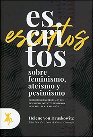 ESCRITOS SOBRE FEMINISMO, ATEÍSMO Y PESISMISMO