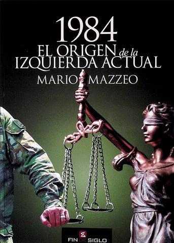 1984 - EL ORIGEN DE LA IZQUIERDA ACTUAL