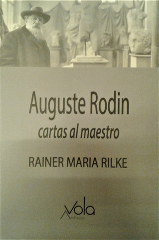 AUGUSTE RODIN - CARTAS AL MAESTRO