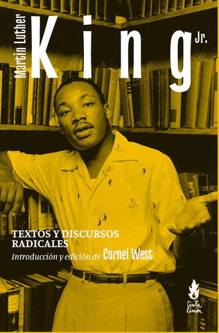 Martin Luther King Jr. - Textos y discursos radicales