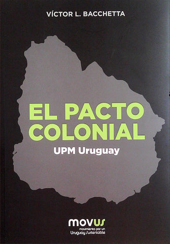 EL PACTO COLONIAL - UPM URUGUAY
