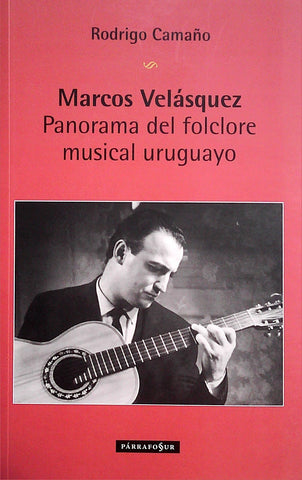 Marcos Velásquez - Panorama del folclore musical uruguayo