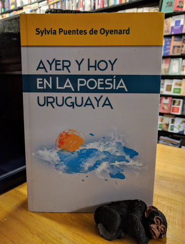 AYER Y HOY EN LA POESÍA URUGUAYA