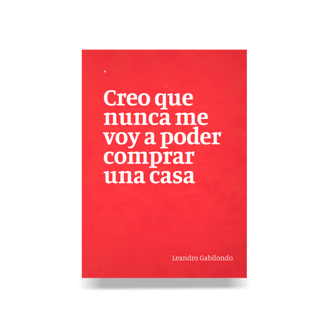 Creo que nunca me voy a poder comprar una casa