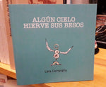 ALGÚN CIELO HIERVE SUS HUESOS