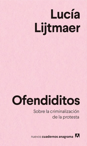 OFENDIDITOS. SOBRE LA CRIMINALIZACIÓN DE LA PROTESTA