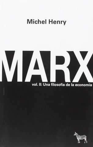 Marx vol II: Una filosofía de le economía