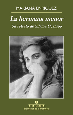 LA HERMANA MENOR. UN RETRATO DE SILVINA OCAMPO
