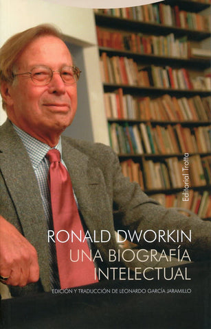 Ronald Dworkin - Una biografía intelectual