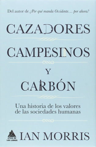 CAZADORES, CAMPESINOS Y CARBÓN