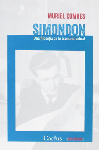 Simondon - Una filosofía de lo transindividual