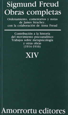 Sigmund Freud - Obras completas XIV «Contribución a la historia del movimiento psicoanalítico», Trabajos sobre metapsicología, y otras obras (1914-1916)