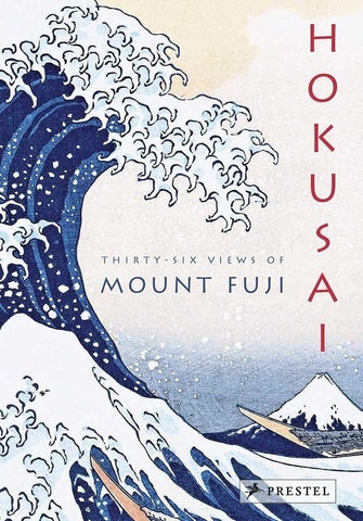 HOKUSAI: THIRTY-SIX VIEWS OF MOUNT FUJI