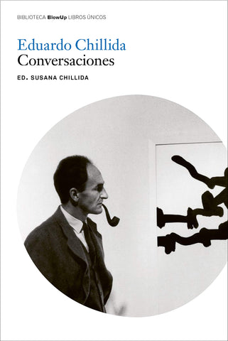 CONVERSACIONES - EDUARDO CHILLIDA