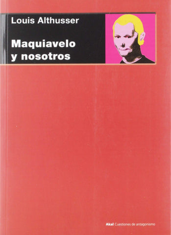 MAQUIAVELO Y NOSOTROS