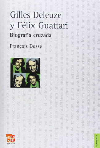 Gilles Deleuze y Félix Guattari - Biografía cruzada