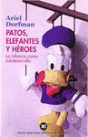 Patos, elefantes y héroes