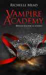 Vampire academy - Bendecida por la sombra