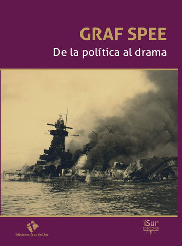 GRAF SPEE - DE LA POLÍTICA AL DRAMA