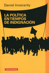 POLÍTICA EN TIEMPOS DE INDIGNACIÓN