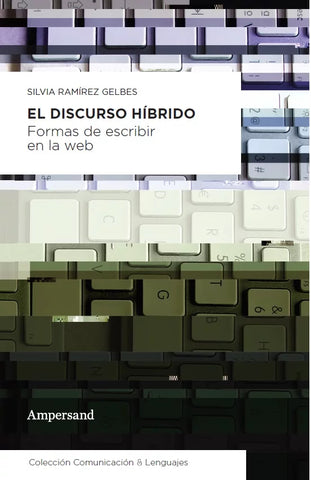 EL DISCURSO HÍBRIDO - FORMAS DE ESCRIBIR EN LA WEB