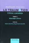 Lo traumático - Clínica y paradoja - Tomo 2 - Abordaje clínico